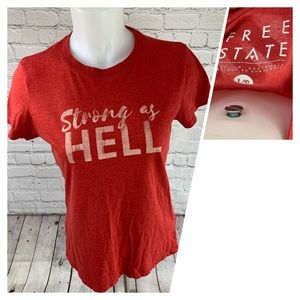 Free State Strong As Hell T- Shirt
